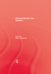 Chinese Houses and Gardens by Henry Inn, Shao Chang Lee, 9781138970540