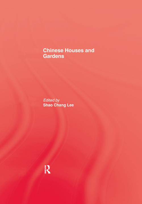 Chinese Houses and Gardens by Henry Inn, Shao Chang Lee, 9781138970540