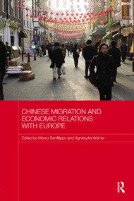 Chinese Migration and Economic Relations with Europe by Marco Sanfilippo, Agnieszka Weinar, 9780815355977