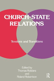 Church-state Relations (Tensions and Transitions) by Thomas Robbins, 9780887386510