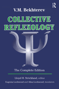 Collective Reflexology (The Complete Edition) by Lloyd H. Strickland, V. M. Bekhterev, 9781138508255