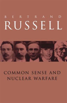 Common Sense and Nuclear Warfare by Bertrand Russell, 9780415249959