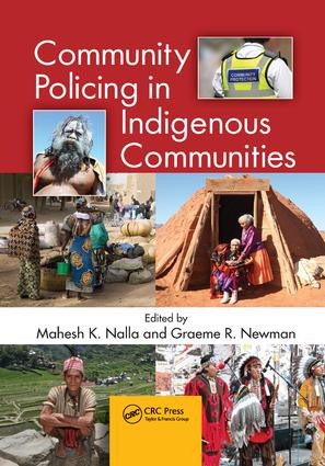 Community Policing in Indigenous Communities by Mahesh K. Nalla, Graeme R. Newman, 9781138382176