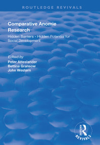 Comparative Anomie Research (Hidden Barriers - Hidden Potential for Social Development) by Peter Atteslander, Bettina Gransow, John Western, 9781138718135