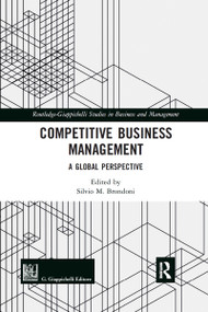 Competitive Business Management (A Global Perspective) by Silvio M. Brondoni, 9780367589516