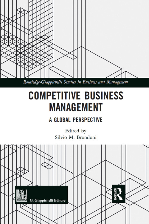 Competitive Business Management (A Global Perspective) by Silvio M. Brondoni, 9780367589516