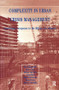 Complexity in Urban Crisis Management (Amsterdam's Response to the Bijlmer Air Disaster) by U. Rosenthal, 9781138410787