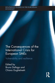 The Consequences of the International Crisis for European SMEs (Vulnerability and Resilience) by Bruno Dallago, Chiara Guglielmetti, 9781138243651