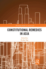 Constitutional Remedies in Asia by Po Jen Yap, 9780367660697
