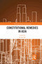 Constitutional Remedies in Asia by Po Jen Yap, 9780367660697