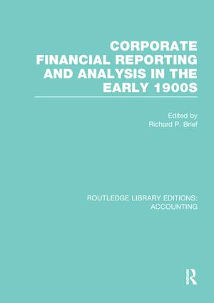Corporate Financial Reporting and Analysis in the early 1900s (RLE Accounting) by Richard Brief, 9781138966802