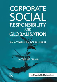 Corporate Social Responsibility and Globalisation (An Action Plan for Business) by Jacqueline Cramer, 9781874719311
