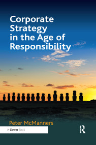 Corporate Strategy in the Age of Responsibility by Peter McManners, 9780367606176