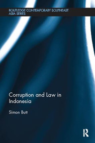 Corruption and Law in Indonesia by Simon Butt, 9781138102965