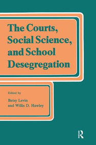 The Courts, Social Science, and School Desegregation by Betsy Levin, 9781138515666
