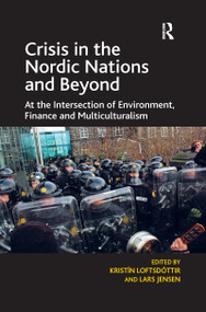 Crisis in the Nordic Nations and Beyond (At the Intersection of Environment, Finance and Multiculturalism) by Kristín Loftsdóttir, Lars Jensen, 9780367599959