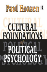 Cultural Foundations of Political Psychology by Paul Roazen, 9781138508842