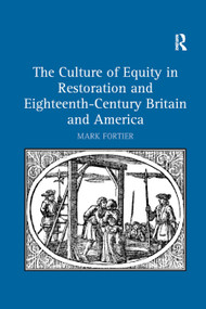 The Culture of Equity in Restoration and Eighteenth-Century Britain and America by Mark Fortier, 9780367880323