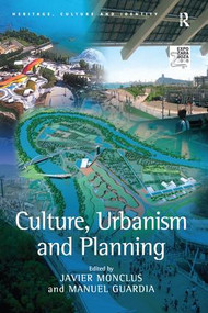 Culture, Urbanism and Planning by Manuel Guardia, Javier Monclus, 9781138253575