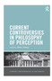 Current Controversies in Philosophy of Perception by Bence Nanay, 9780367870706