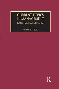 Current Topics in Management (Volume 12) by M. Afzalur Rahim, 9781138508903