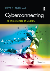 Cyberconnecting (The Three Lenses of Diversity) by Priya E. Abraham, 9780367599546