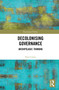 Decolonising Governance (Archipelagic Thinking) by Paul Carter, 9780367585754
