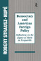 Democracy and American Foreign Policy (Reflections on the Legacy of Tocqueville) by Robert Strausz-Hupe, 9781138509085