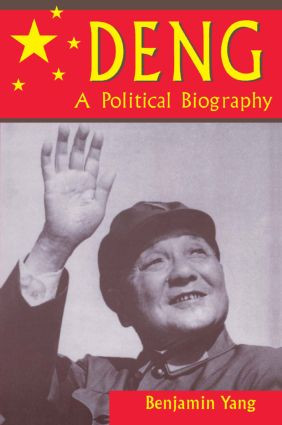 Deng (A Political Biography) by Benjamin Yang, 9781563247224