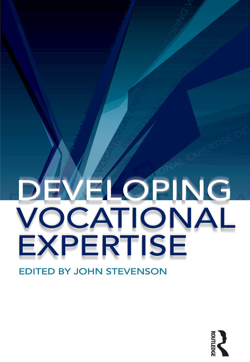 Developing Vocational Expertise (Principles and issues in vocational education) by John Stevenson, 9781865089195