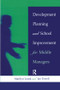 Development Planning and School Improvement for Middle Managers by Marilyn Leask, Ian Terrell, 9781138157781
