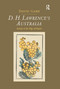 D.H. Lawrence's Australia (Anxiety at the Edge of Empire) by David Game, 9780367879914