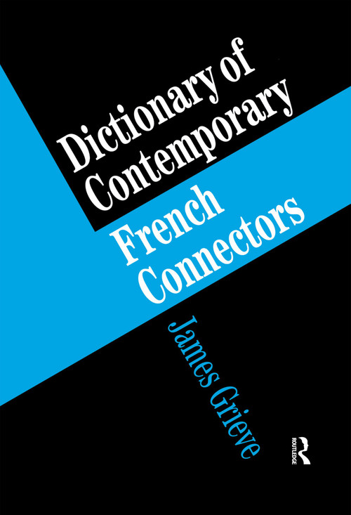A Dictionary of French Connectors by James Grieve, 9780367597801