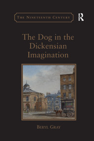 The Dog in the Dickensian Imagination by Beryl Gray, 9780367880187