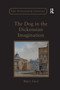 The Dog in the Dickensian Imagination by Beryl Gray, 9780367880187