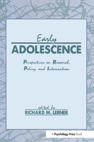 Early Adolescence (Perspectives on Research, Policy, and Intervention) by Richard M. Lerner, 9781138968066