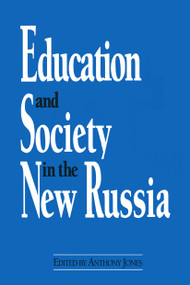 Education and Society in the New Russia by David M Jones, 9781563242106