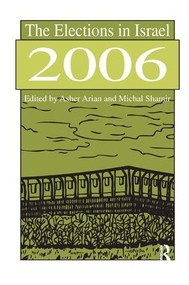 The Elections in Israel 2006 by Michal Shamir, 9781138515796