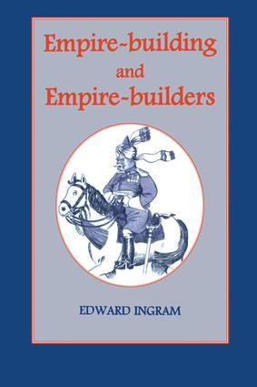 Empire-building and Empire-builders (Twelve Studies) by Edward Ingram, 9781138968684