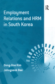 Employment Relations and HRM in South Korea by Dong-One Kim, Johngseok Bae, 9780754613565