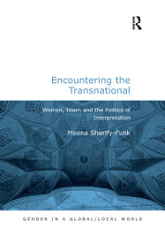 Encountering the Transnational (Women, Islam and the Politics of Interpretation) by Meena Sharify-Funk, 9780367605667