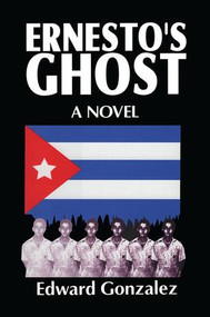 Ernesto's Ghost by Edward Gonzalez, 9781138509658