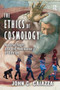 The Ethics of Cosmology (Natural Right and the Rediscovery of Design) by John C. Caiazza, 9781138515833