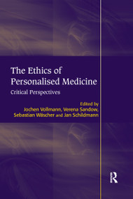 The Ethics of Personalised Medicine (Critical Perspectives) by Jochen Vollmann, Verena Sandow, Jan Schildmann, 9780367599096