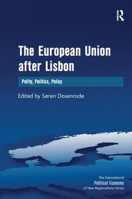 The European Union after Lisbon (Polity, Politics, Policy) by Søren Dosenrode, 9781138256958