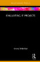Evaluating IT Projects by Eriona Shtëmbari, 9781138104112