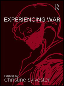 Experiencing War by Christine Sylvester, 9780415566315