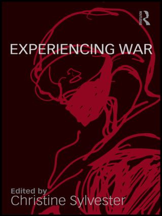 Experiencing War by Christine Sylvester, 9780415566315
