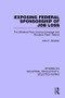 Exposing Federal Sponsorship of Job Loss (The Whitehall Plant Closing Campaign and "Runaway Plant" Reform) by Julia C. Abedian, 9781138322448