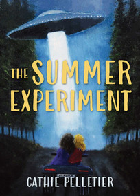 Summer Experiment by Cathie Pelletier, 9781684752140